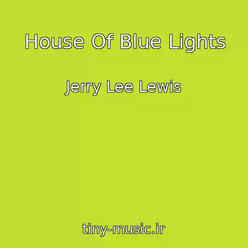 کاور آهنگ House Of Blue Lights از Jerry Lee Lewis