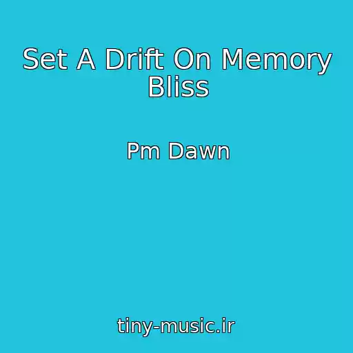 کاور آهنگ Set A Drift On Memory Bliss از Pm Dawn