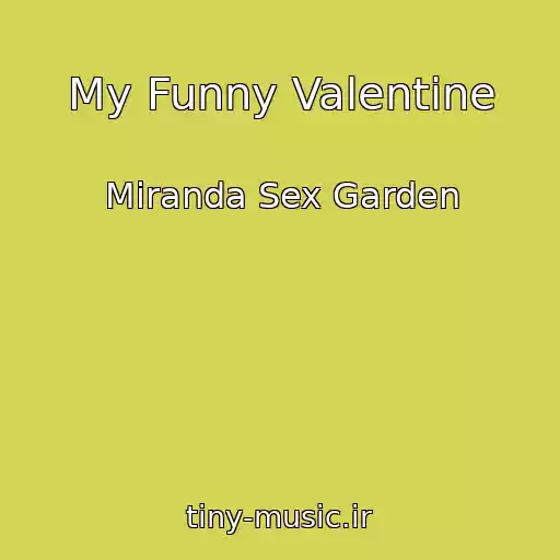 کاور آهنگ My Funny Valentine از Miranda Sex Garden