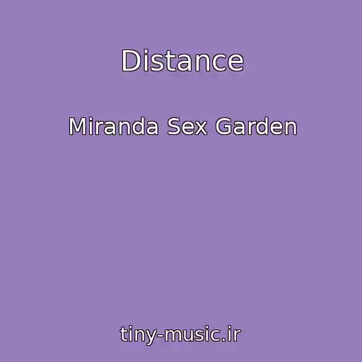 کاور آهنگ Distance از Miranda Sex Garden