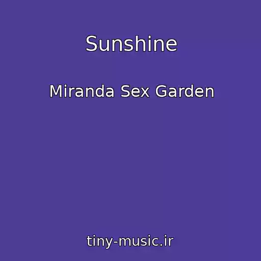 کاور آهنگ Sunshine از Miranda Sex Garden