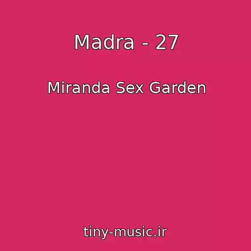 کاور آهنگ Madra - 27 از Miranda Sex Garden
