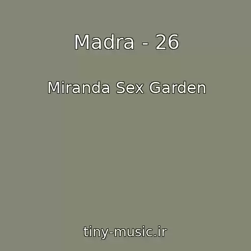 کاور آهنگ Madra - 26 از Miranda Sex Garden