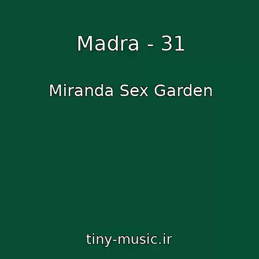 کاور آهنگ Madra - 31 از Miranda Sex Garden