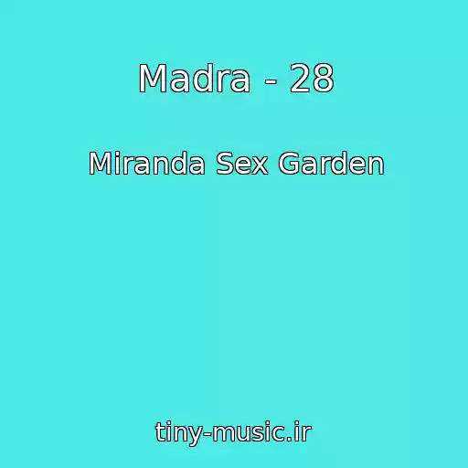 کاور آهنگ Madra - 28 از Miranda Sex Garden