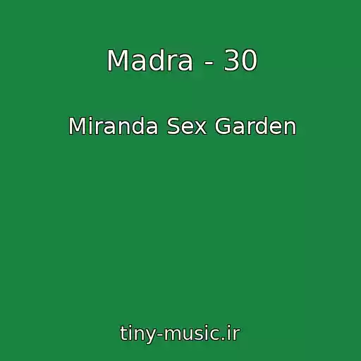 کاور آهنگ Madra - 30 از Miranda Sex Garden