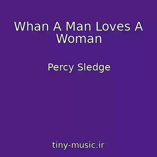 کاور آهنگ Whan A Man Loves A Woman از Percy Sledge