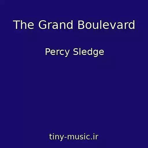 کاور آهنگ The Grand Boulevard از Percy Sledge
