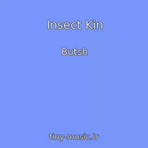 کاور آهنگ Insect Kin از Butsh