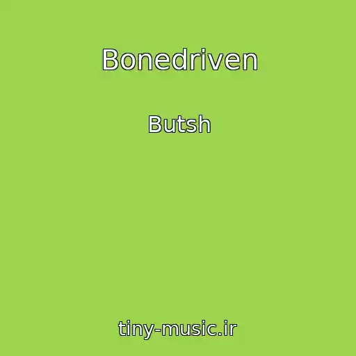 کاور آهنگ Bonedriven از Butsh