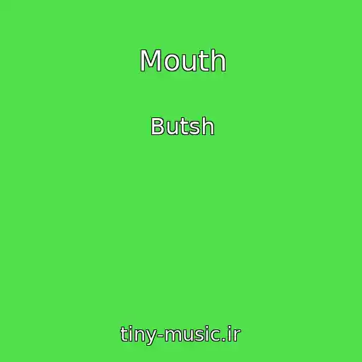 کاور آهنگ Mouth از Butsh