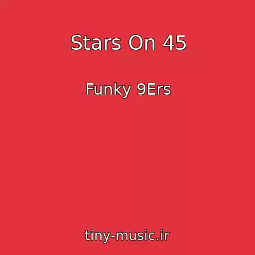 کاور آهنگ Stars On 45 از Funky 9Ers