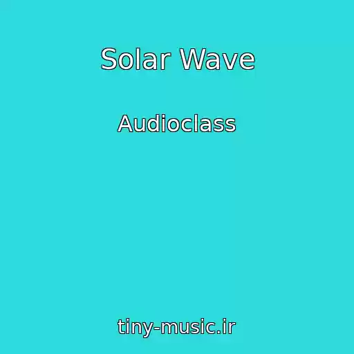 کاور آهنگ Solar Wave از Audioclass