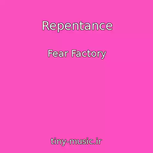 کاور آهنگ Repentance از Fear Factory