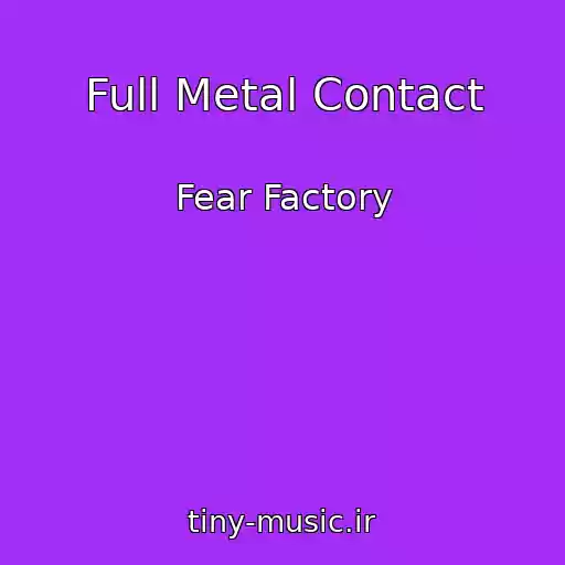 کاور آهنگ Full Metal Contact از Fear Factory