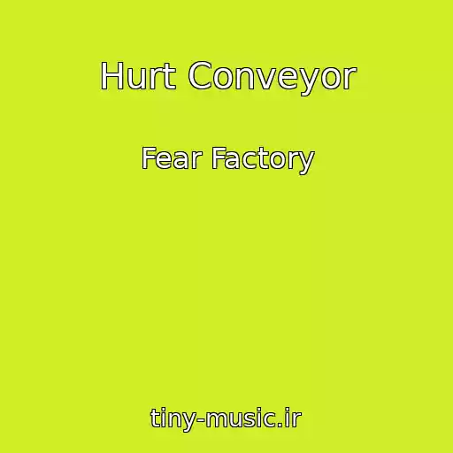 کاور آهنگ Hurt Conveyor از Fear Factory