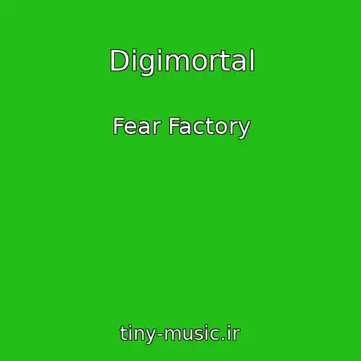 کاور آهنگ Digimortal از Fear Factory
