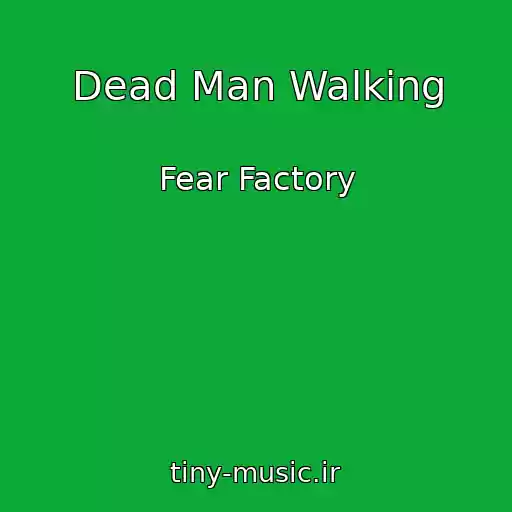 کاور آهنگ Dead Man Walking از Fear Factory