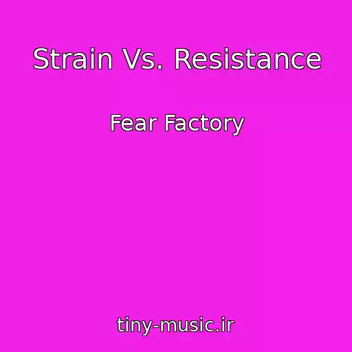 کاور آهنگ Strain Vs. Resistance از Fear Factory