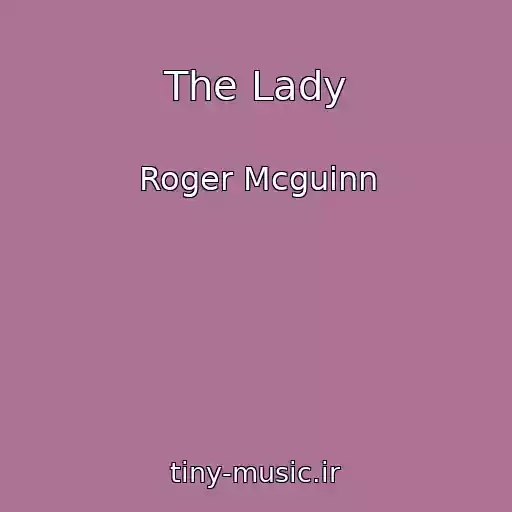 کاور آهنگ The Lady از Roger Mcguinn