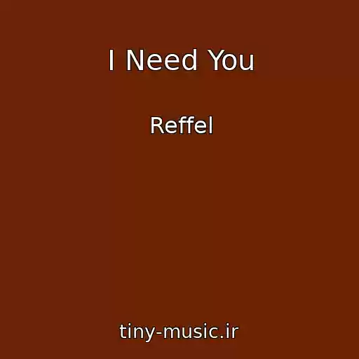 کاور آهنگ I Need You از Reffel
