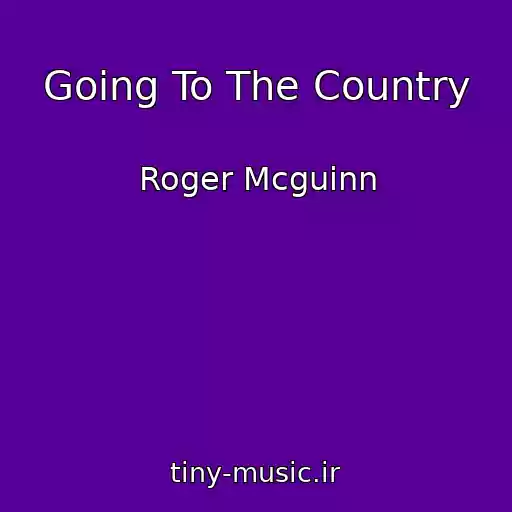 کاور آهنگ Going To The Country از Roger Mcguinn