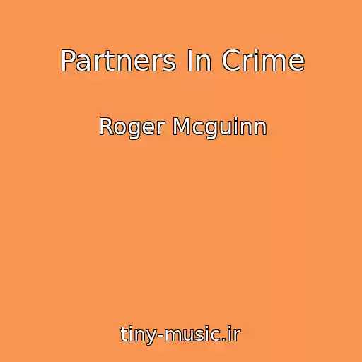 کاور آهنگ Partners In Crime از Roger Mcguinn