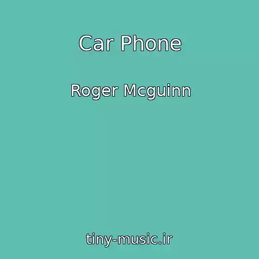 کاور آهنگ Car Phone از Roger Mcguinn
