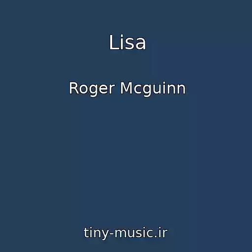 کاور آهنگ Lisa از Roger Mcguinn