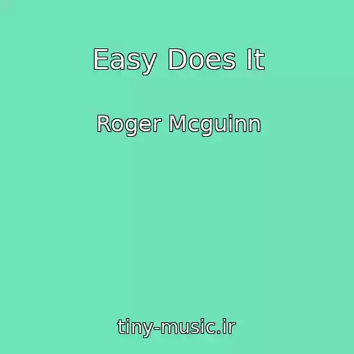 کاور آهنگ Easy Does It از Roger Mcguinn