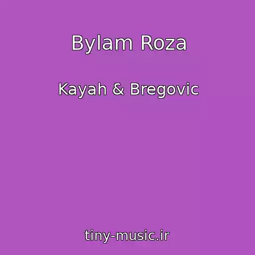 کاور آهنگ Bylam Roza از Kayah & Bregovic