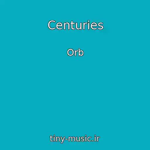 کاور آهنگ Centuries از Orb