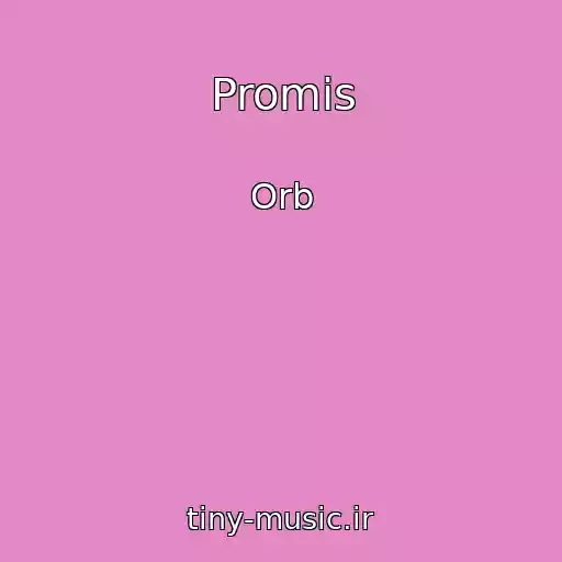 کاور آهنگ Promis از Orb