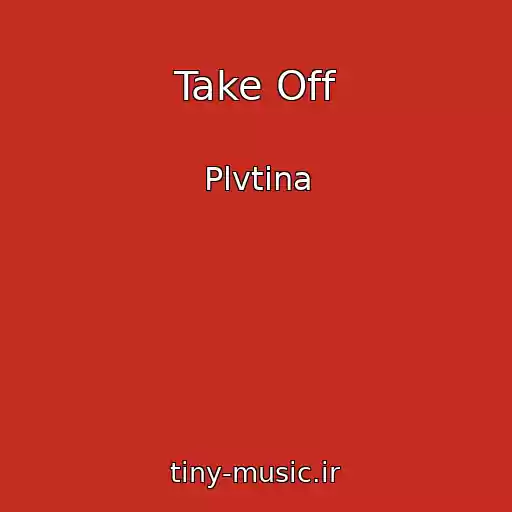 کاور آهنگ Take Off از Plvtina