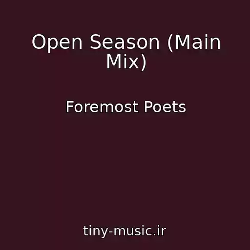 کاور آهنگ Open Season (Main Mix) از Foremost Poets
