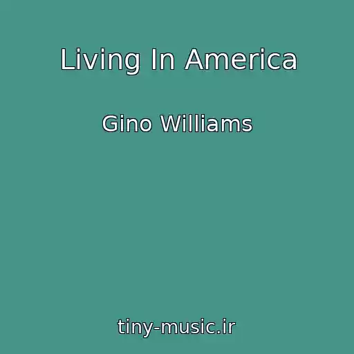 کاور آهنگ Living In America از Gino Williams