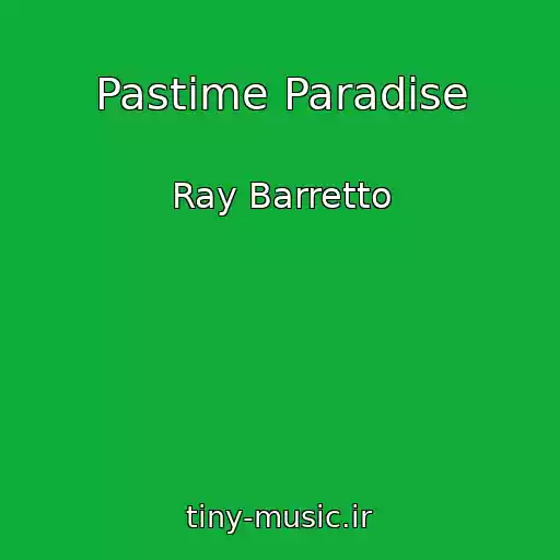 کاور آهنگ Pastime Paradise از Ray Barretto