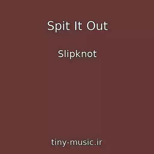 کاور آهنگ Spit It Out از Slipknot