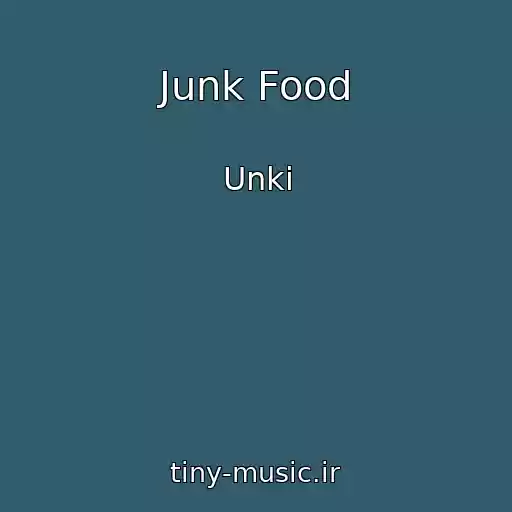 کاور آهنگ Junk Food از Unki