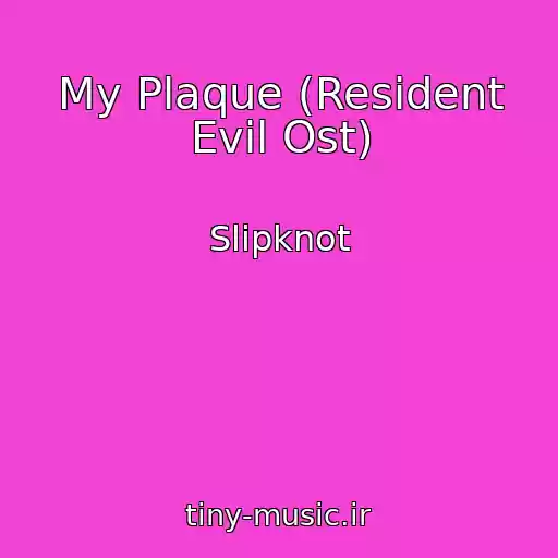 کاور آهنگ My Plaque (Resident Evil Ost) از Slipknot