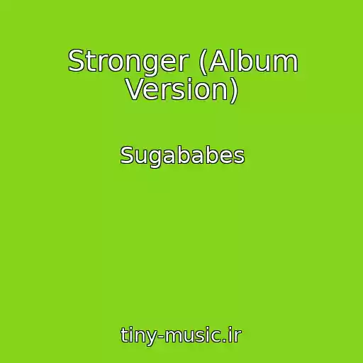 کاور آهنگ Stronger (Album Version) از Sugababes