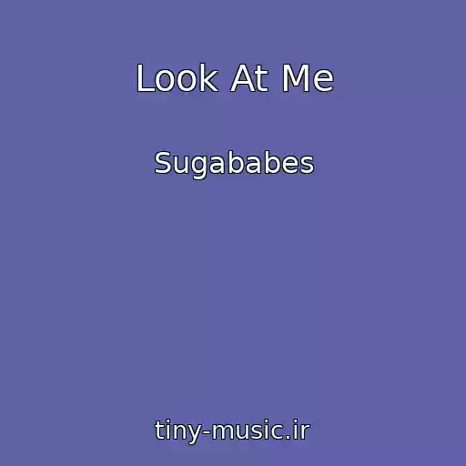 کاور آهنگ Look At Me از Sugababes