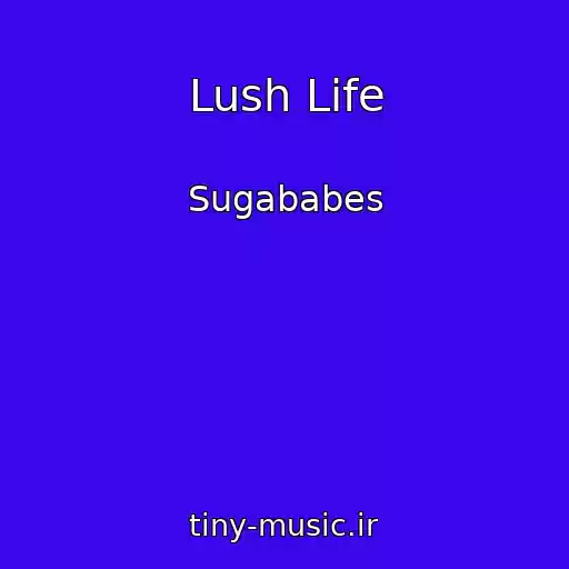 کاور آهنگ Lush Life از Sugababes