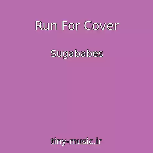 کاور آهنگ Run For Cover از Sugababes