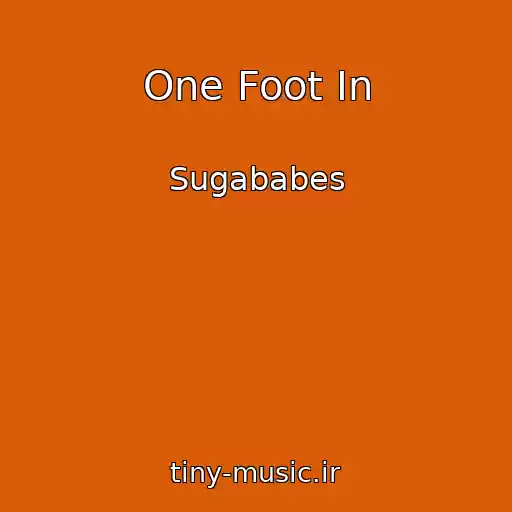 کاور آهنگ One Foot In از Sugababes