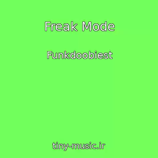 کاور آهنگ Freak Mode از Funkdoobiest