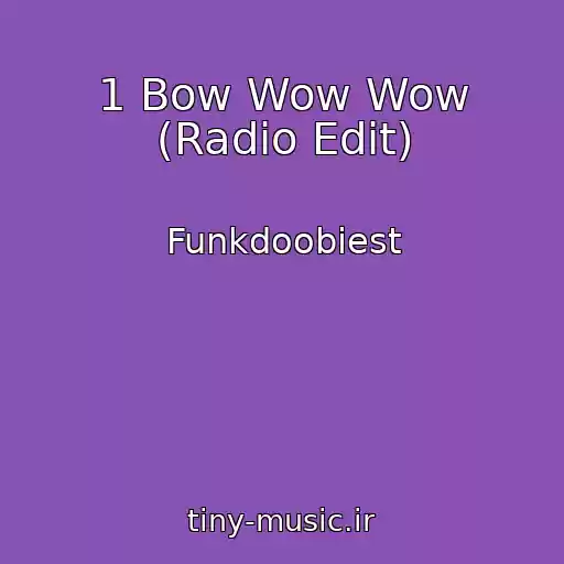 کاور آهنگ 1 Bow Wow Wow (Radio Edit) از Funkdoobiest