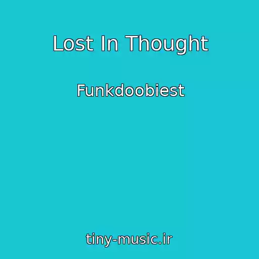 کاور آهنگ Lost In Thought از Funkdoobiest