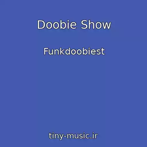 کاور آهنگ Doobie Show از Funkdoobiest