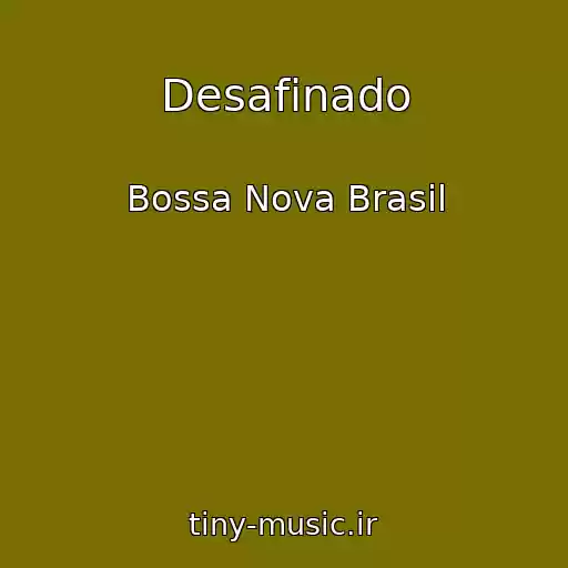 کاور آهنگ Desafinado از Bossa Nova Brasil